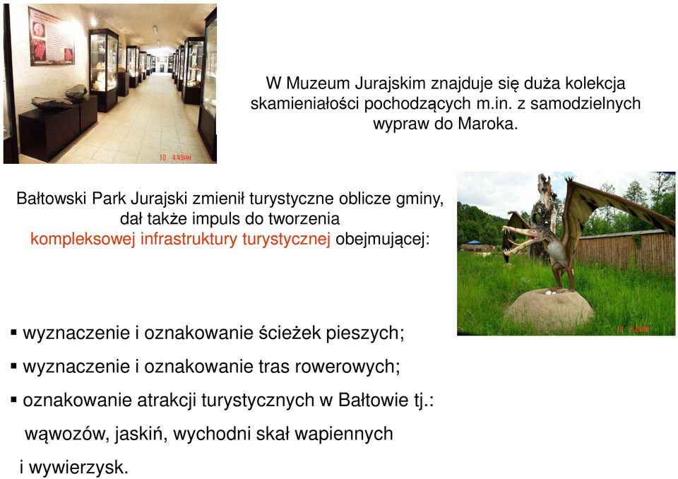 infrastruktury turystycznej obejmującej: wyznaczenie i oznakowanie ścieżek pieszych; wyznaczenie i oznakowanie