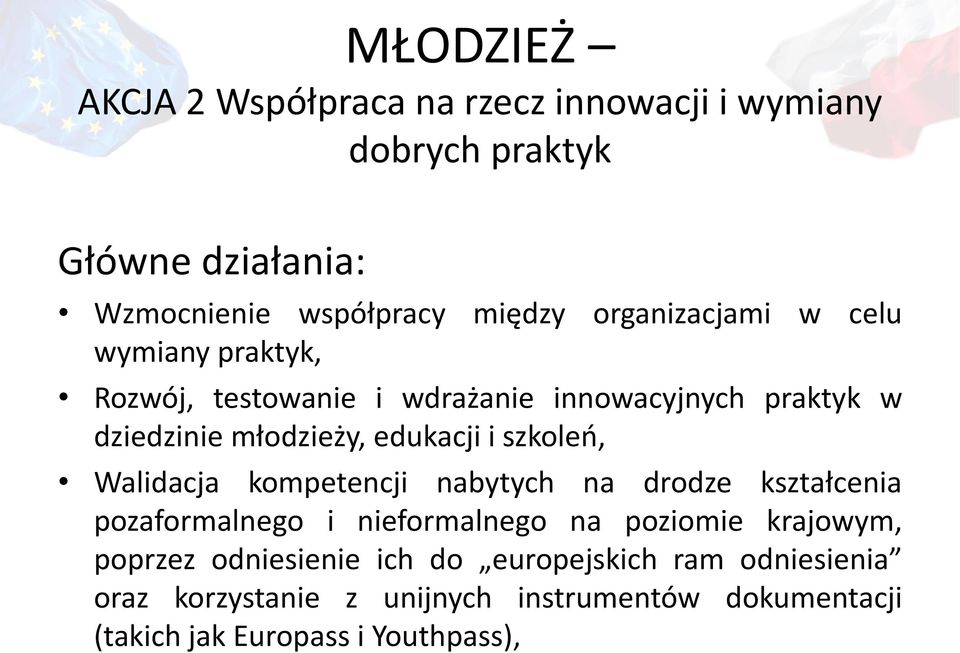 szkoleń, Walidacja kompetencji nabytych na drodze kształcenia pozaformalnego i nieformalnego na poziomie krajowym, poprzez