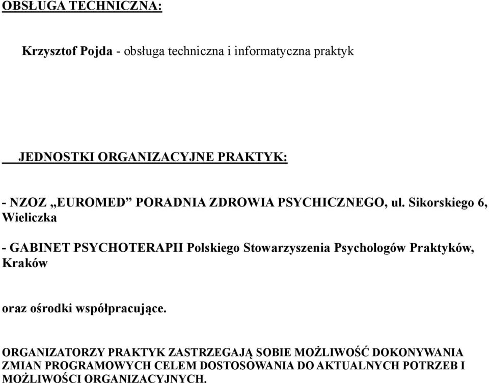 Sikorskiego 6, Wieliczka - GABINET PSYCHOTERAPII Polskiego Stowarzyszenia Psychologów Praktyków, Kraków oraz