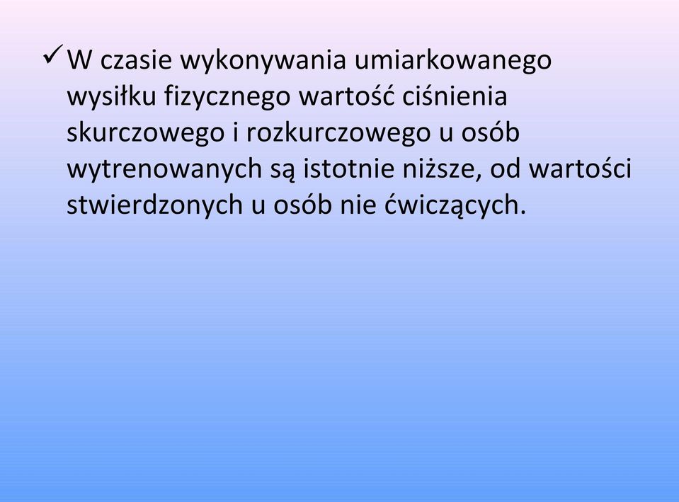 rozkurczowego u osób wytrenowanych są istotnie