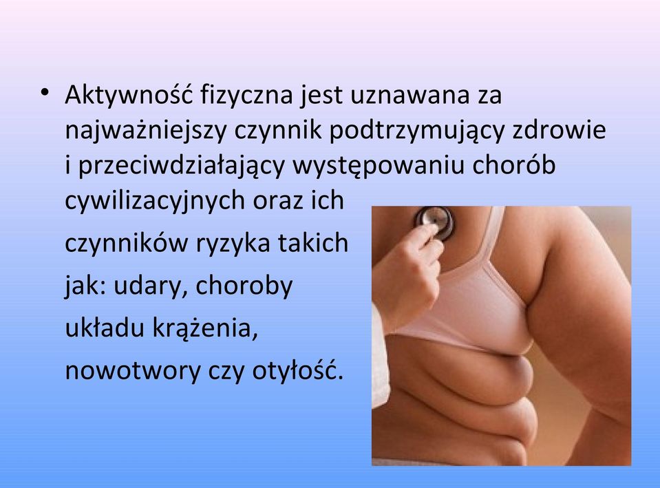 występowaniu chorób cywilizacyjnych oraz ich czynników