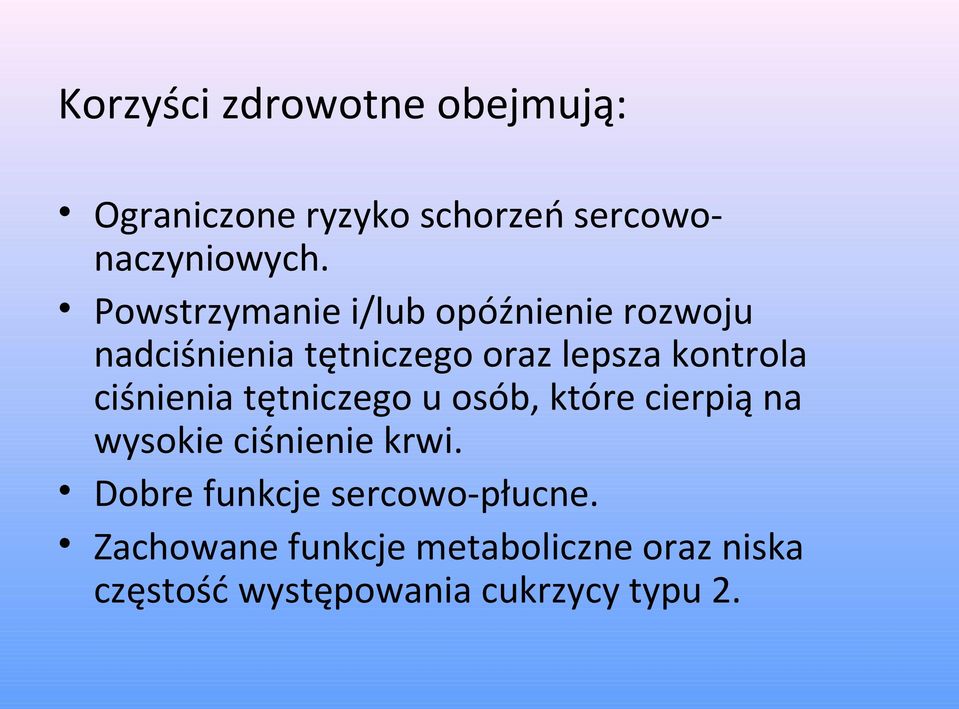 ciśnienia tętniczego u osób, które cierpią na wysokie ciśnienie krwi.