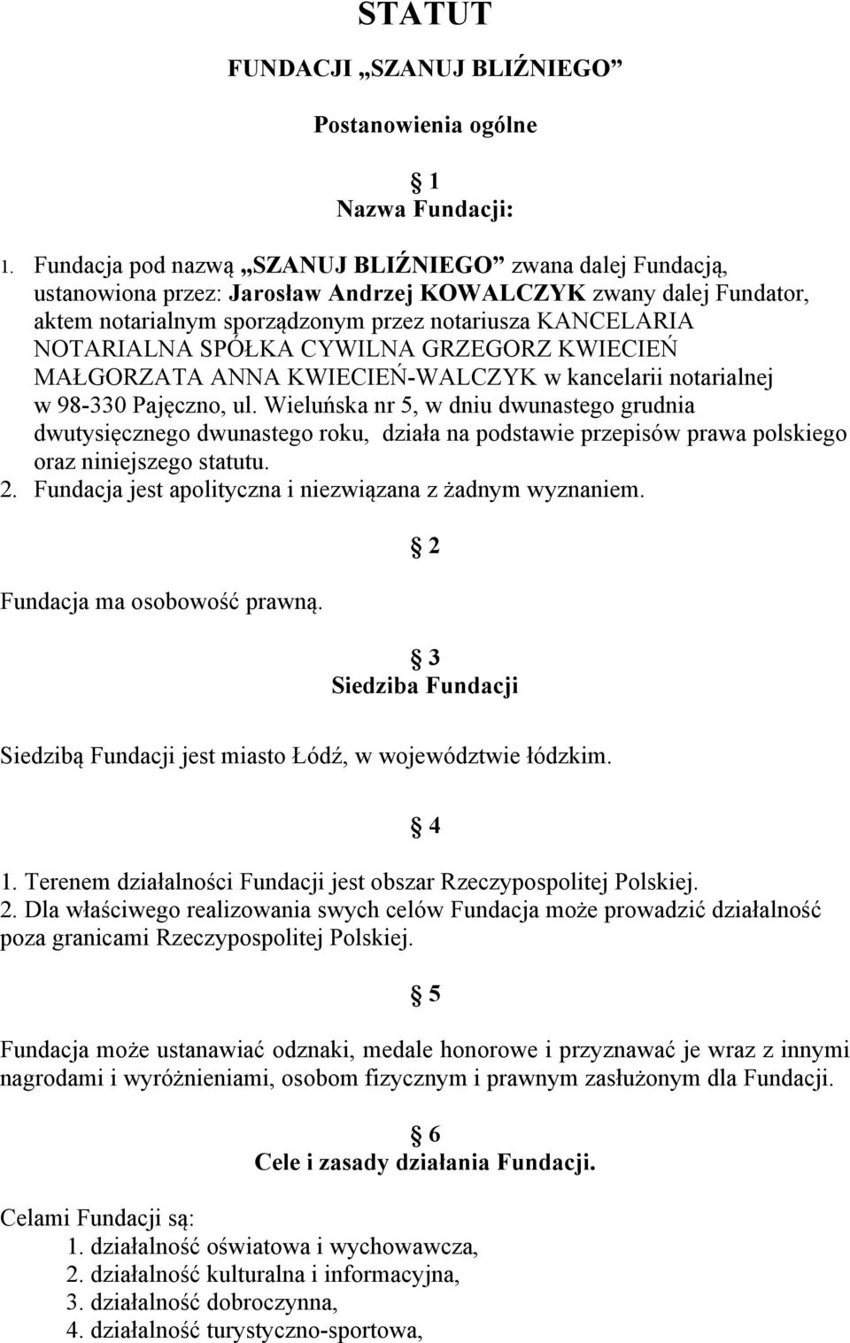 SPÓŁKA CYWILNA GRZEGORZ KWIECIEŃ MAŁGORZATA ANNA KWIECIEŃ-WALCZYK w kancelarii notarialnej w 98-330 Pajęczno, ul.