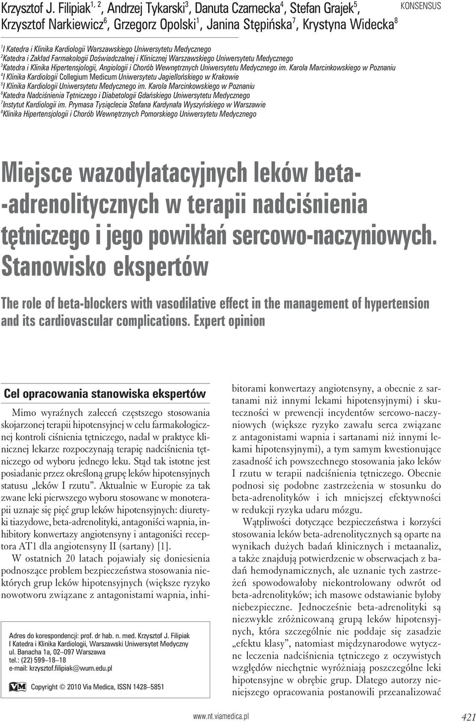 Warszawskiego Uniwersytetu Medycznego 2 Katedra i Zakład Farmakologii Doświadczalnej i Klinicznej Warszawskiego Uniwersytetu Medycznego 3 Katedra i Klinika Hipertensjologii, Angiologii i Chorób