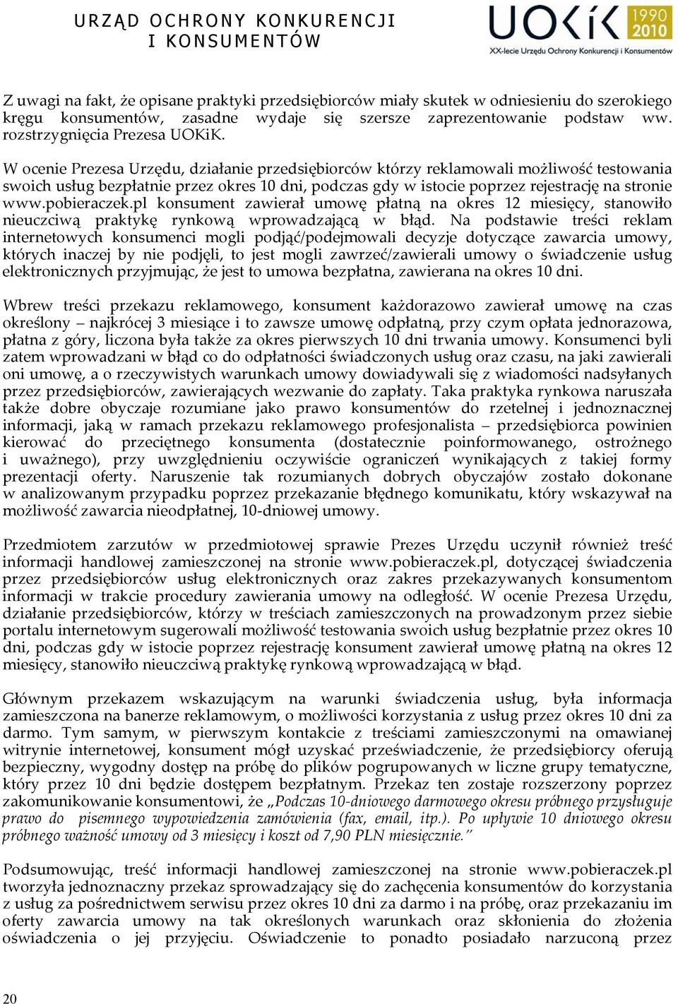 pobieraczek.pl konsument zawierał umowę płatną na okres 12 miesięcy, stanowiło nieuczciwą praktykę rynkową wprowadzającą w błąd.