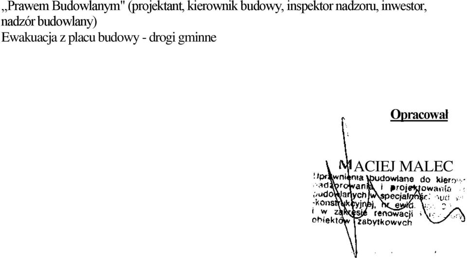 inwestor, nadzór budowlany) Ewakuacja z