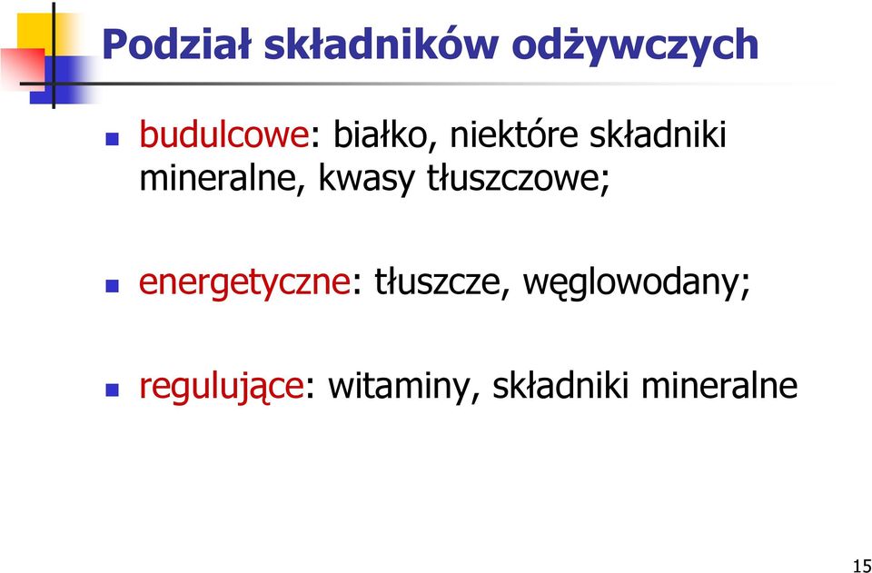 tłuszczowe; energetyczne: tłuszcze,