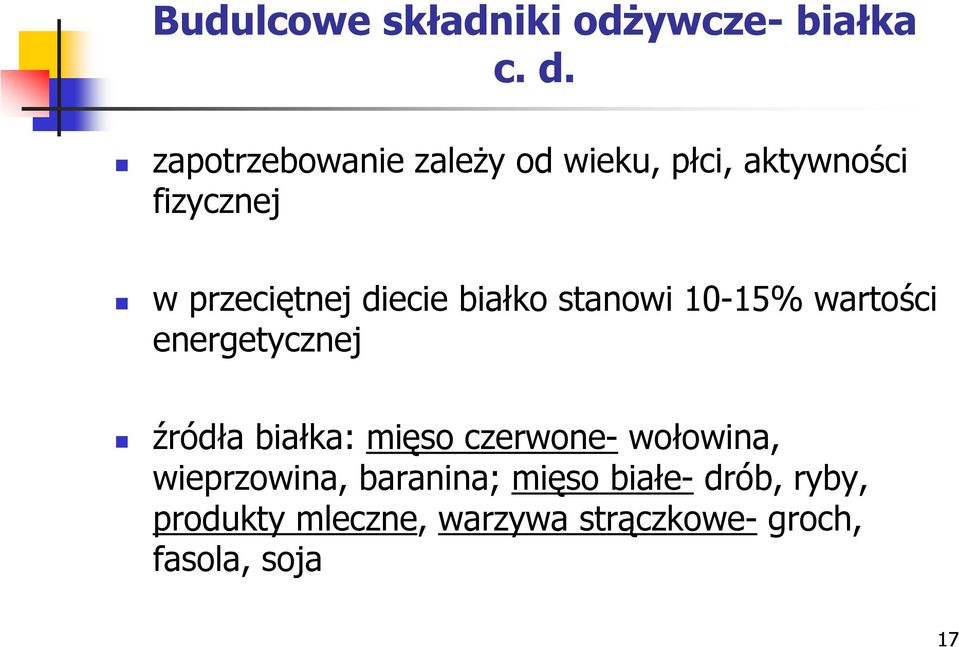 diecie białko stanowi 10-15% wartości energetycznej źródła białka: mięso