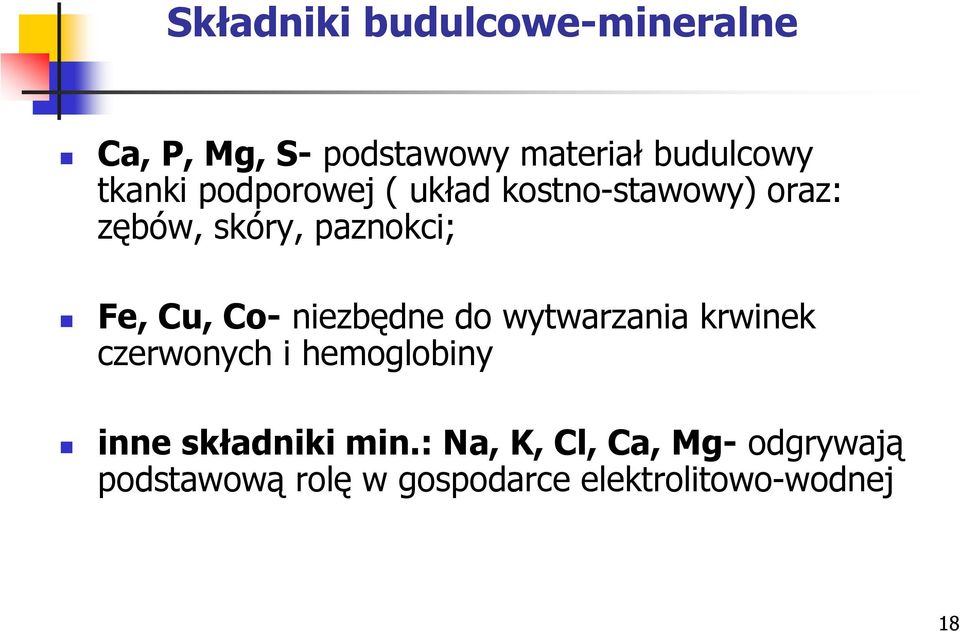 Co- niezbędne do wytwarzania krwinek czerwonych i hemoglobiny inne składniki