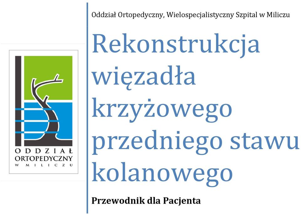 Miliczu Rekonstrukcja więzadła