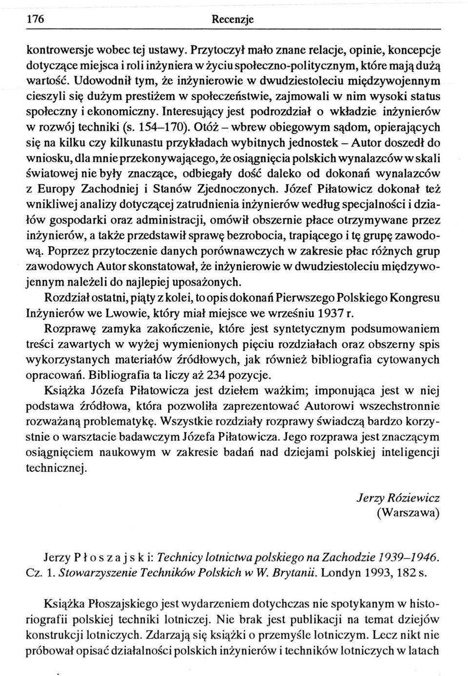 Interesujący jest podrozdział o wkładzie inżynierów w rozwój techniki (s. 154-170).