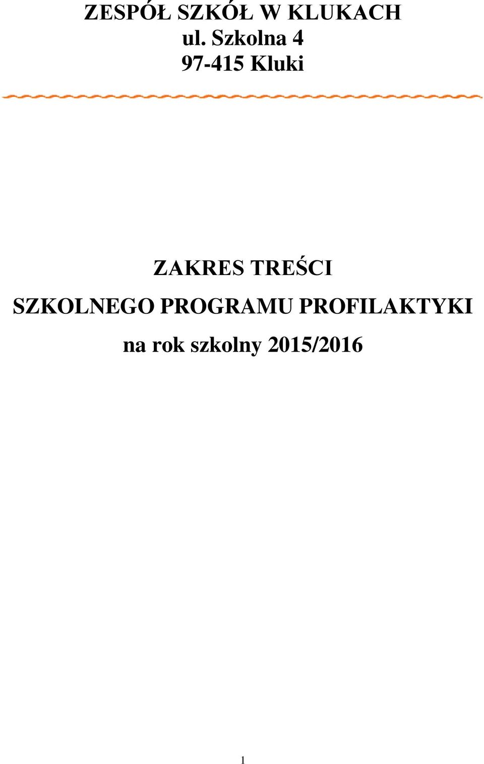 TREŚCI SZKOLNEGO PROGRAMU