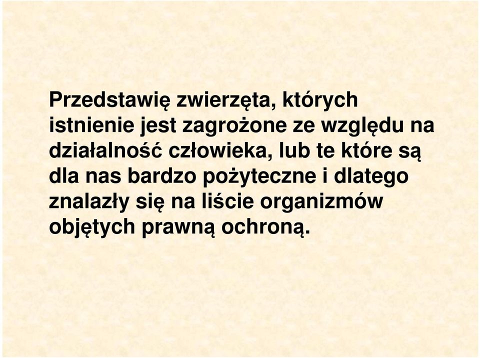 te które są dla nas bardzo pożyteczne i dlatego