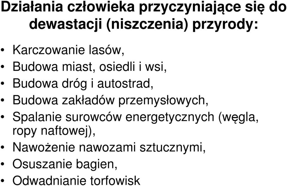 Budowa zakładów przemysłowych, Spalanie surowców energetycznych (węgla, ropy