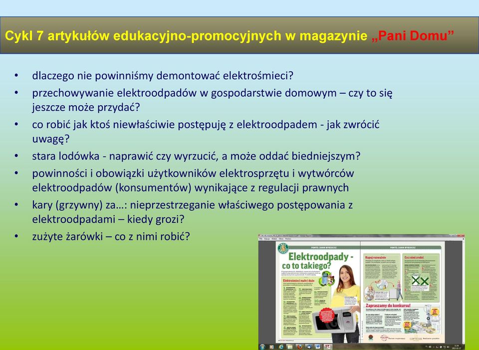 co robić jak ktoś niewłaściwie postępuję z elektroodpadem - jak zwrócić uwagę? stara lodówka - naprawić czy wyrzucić, a może oddać biedniejszym?