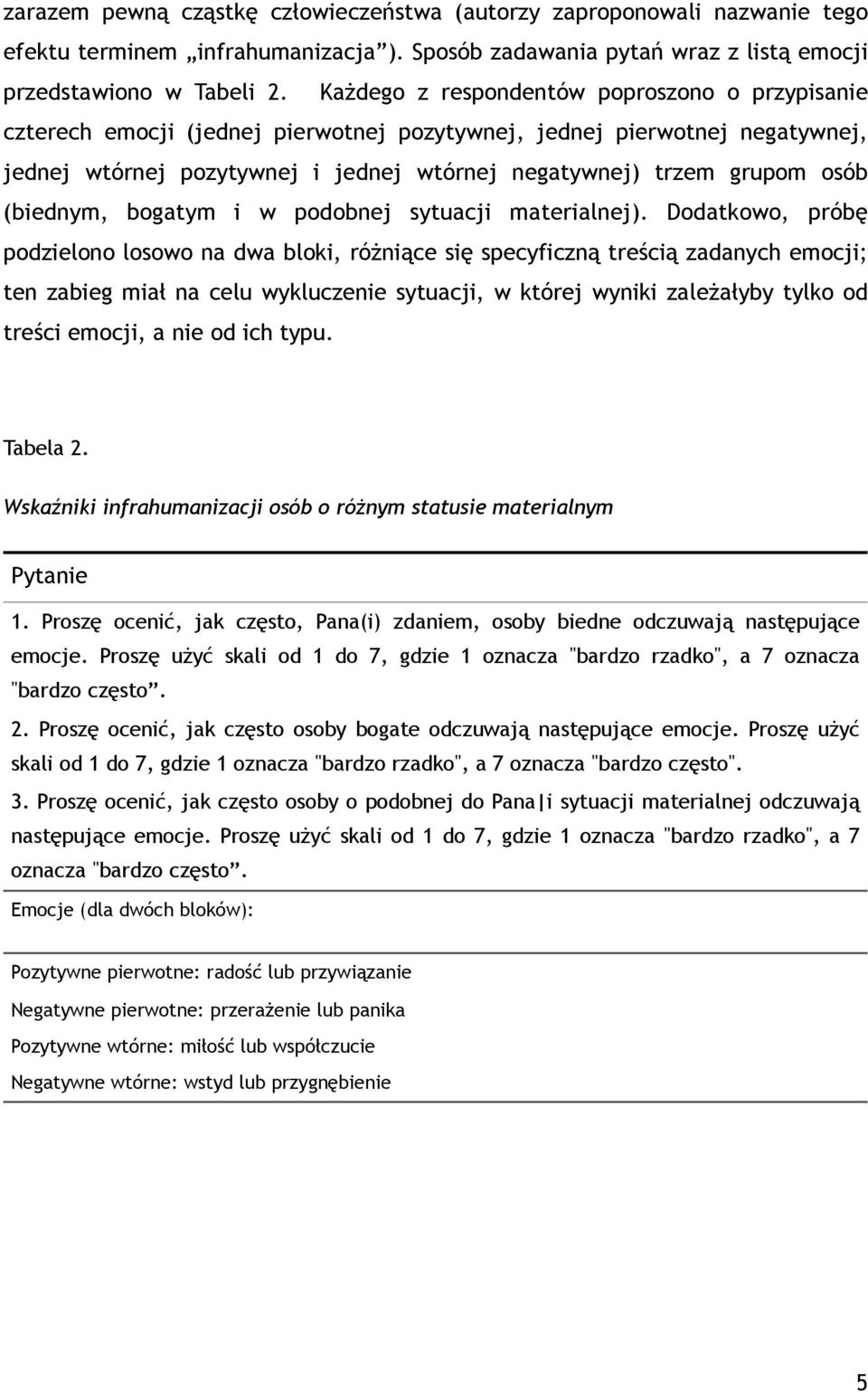 (biednym, bogatym i w podobnej sytuacji materialnej).