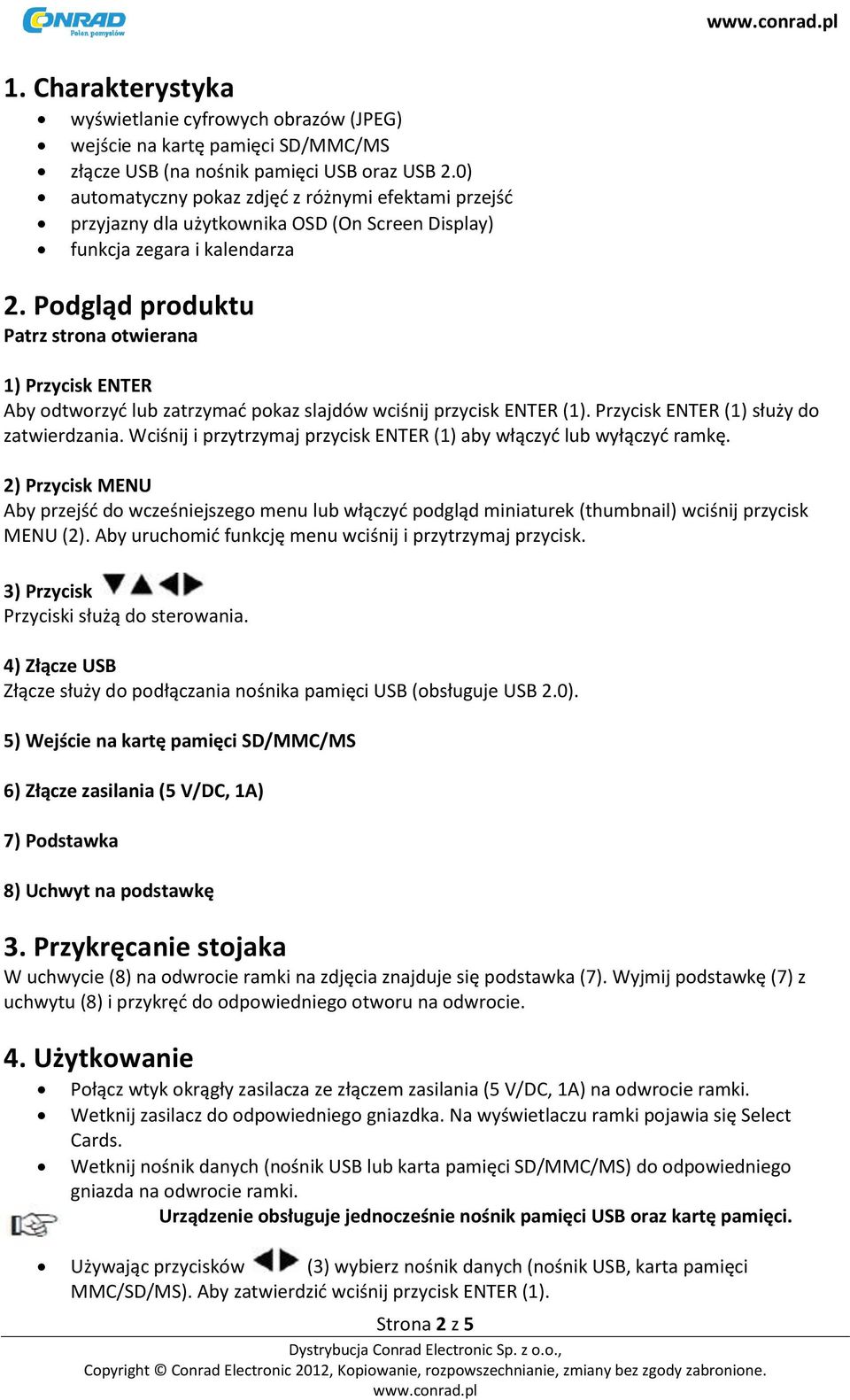 Podgląd produktu Patrz strona otwierana 1) Przycisk ENTER Aby odtworzyć lub zatrzymać pokaz slajdów wciśnij przycisk ENTER (1). Przycisk ENTER (1) służy do zatwierdzania.