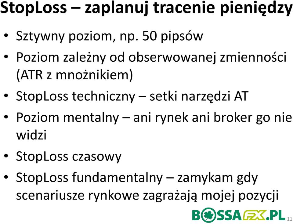 StopLoss techniczny setki narzędzi AT Poziom mentalny ani rynek ani broker go