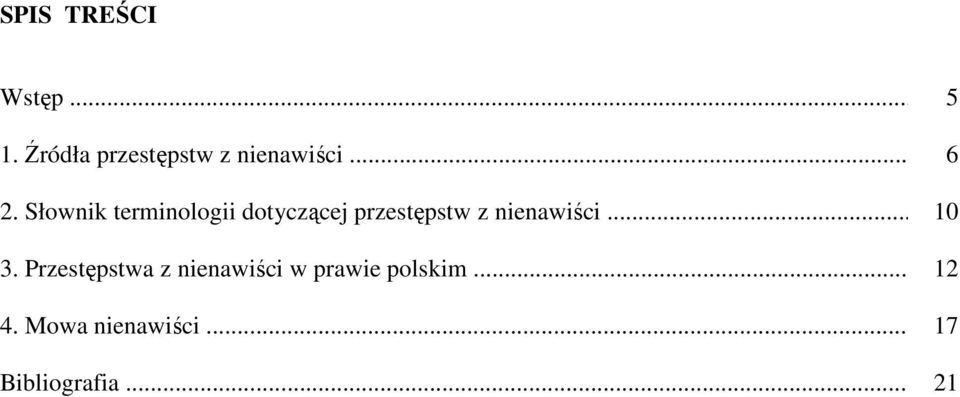 Słownik terminologii dotyczącej przestępstw z nienawiści.