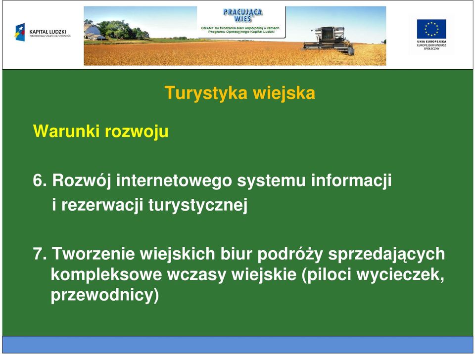 turystycznej 7.