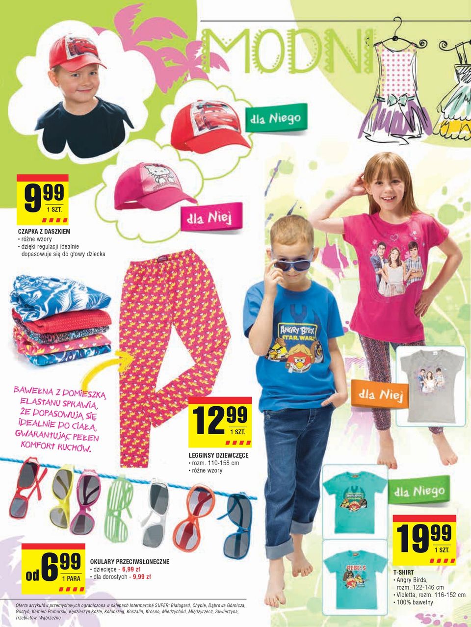 110-158 cm różne wzory od 6 99 1 PARA OKULARY PRZECIWSŁONECZNE dziecięce - 6,99 zł dla dorosłych - 9,99 zł Oferta artykułów przemysłowych ograniczona w sklepach