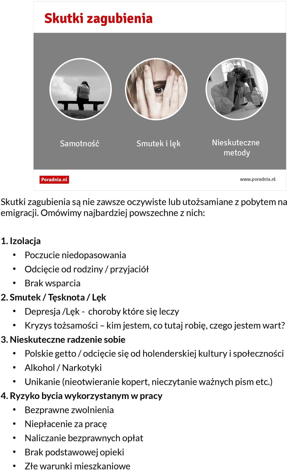 Smutek / Tęsknota / Lęk Depresja /Lęk - choroby które się leczy Kryzys tożsamości kim jestem, co tutaj robię, czego jestem wart? 3.