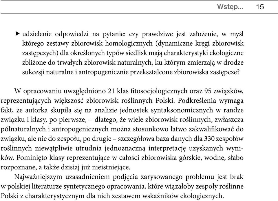 charakterystyki ekologiczne zbliżone do trwałych zbiorowisk naturalnych, ku którym zmierzają w drodze sukcesji naturalne i antropogenicznie przekształcone zbiorowiska zastępcze?