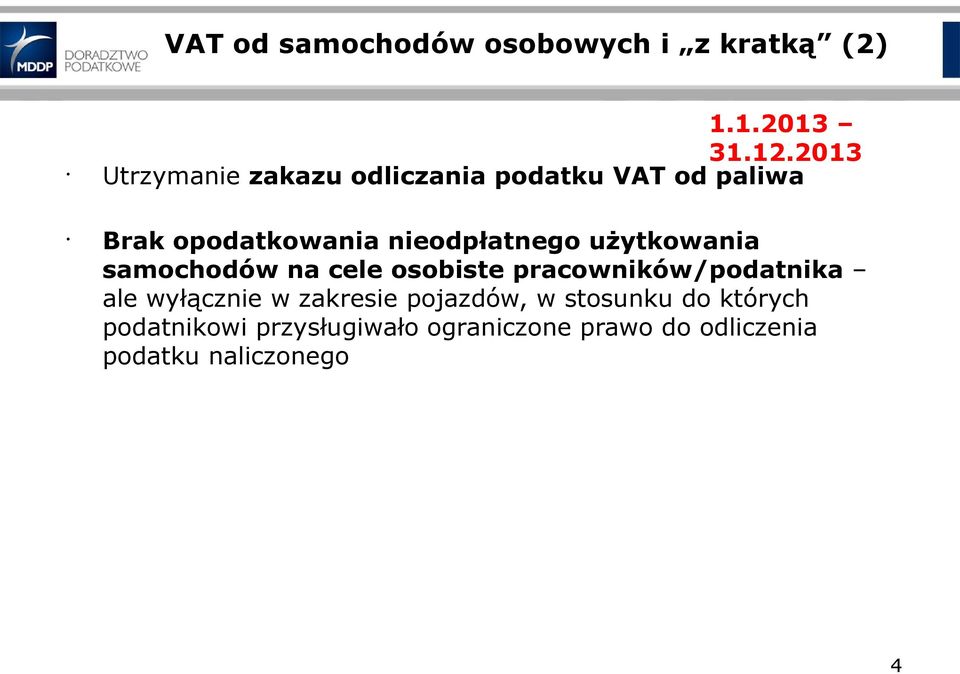 nieodpłatnego użytkowania samochodów na cele osobiste pracowników/podatnika ale