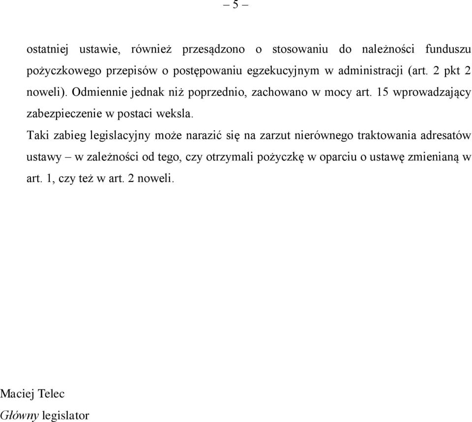 15 wprowadzający zabezpieczenie w postaci weksla.