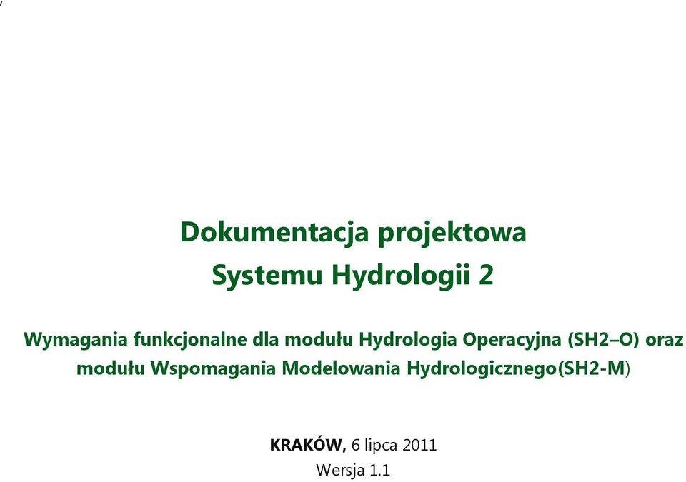 Operacyjna (SH2 O) oraz modułu Wspomagania