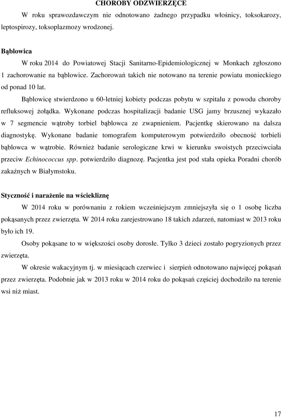 Bąblowicę stwierdzono u 60-letniej kobiety podczas pobytu w szpitalu z powodu choroby refluksowej żołądka.