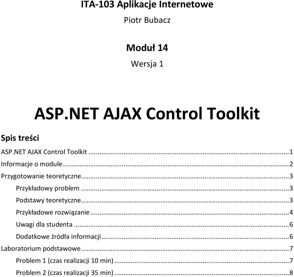 .. 3 Przykładowe rozwiązanie... 4 Uwagi dla studenta... 6 Dodatkowe źródła informacji.