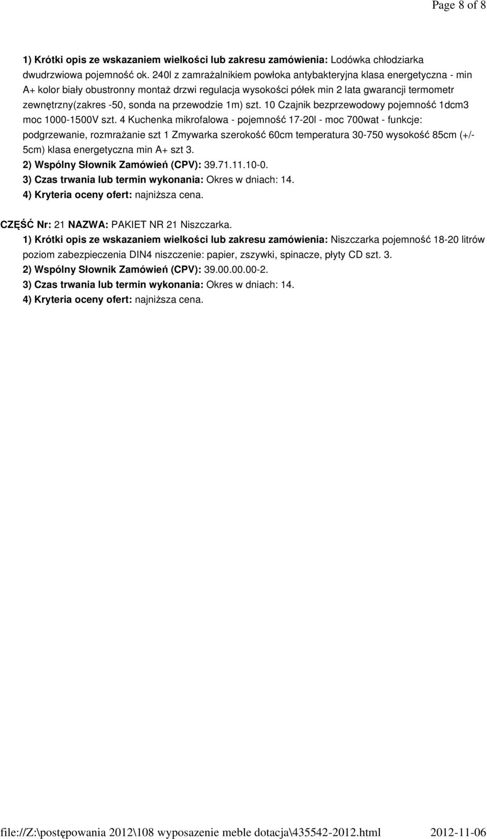 przewodzie 1m) szt. 10 Czajnik bezprzewodowy pojemność 1dcm3 moc 1000-1500V szt.