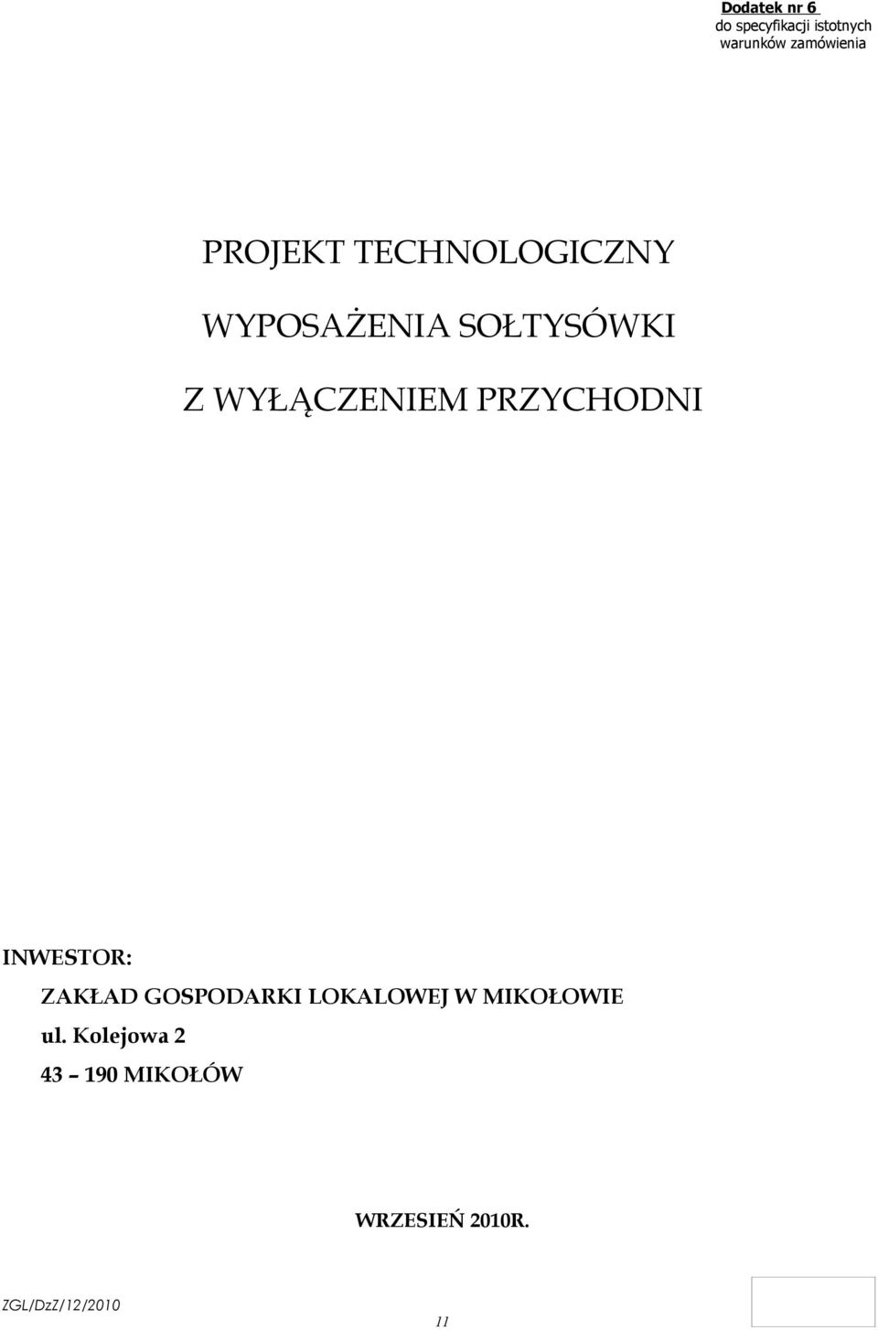 PRZYCHODNI INWESTOR: ZAKŁAD GOSPODARKI LOKALOWEJ W MIKOŁOWIE