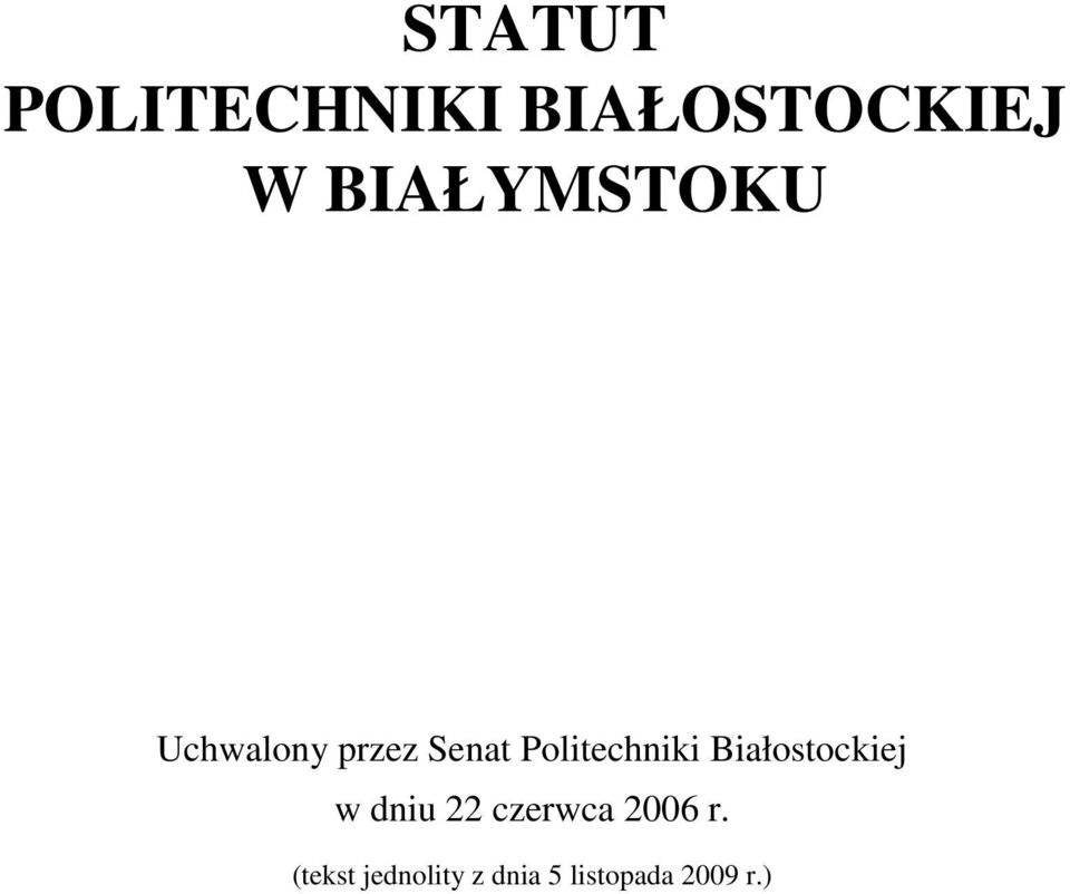 Politechniki Białostockiej w dniu 22