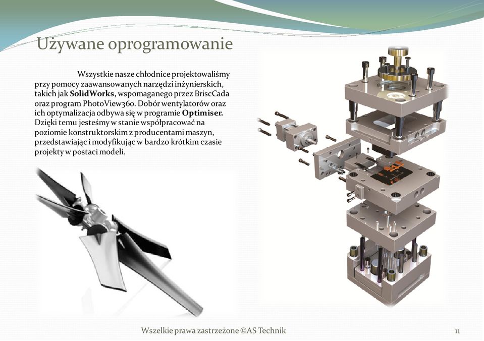 Dobór wentylatorów oraz ich optymalizacja odbywa się w programie Optimiser.