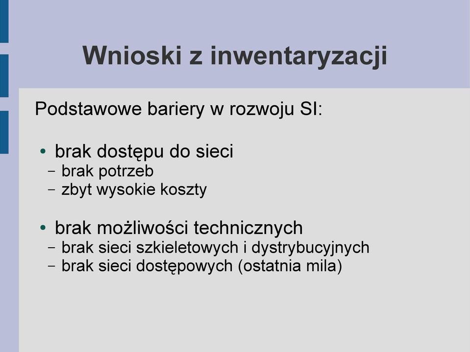 koszty brak możliwości technicznych brak sieci