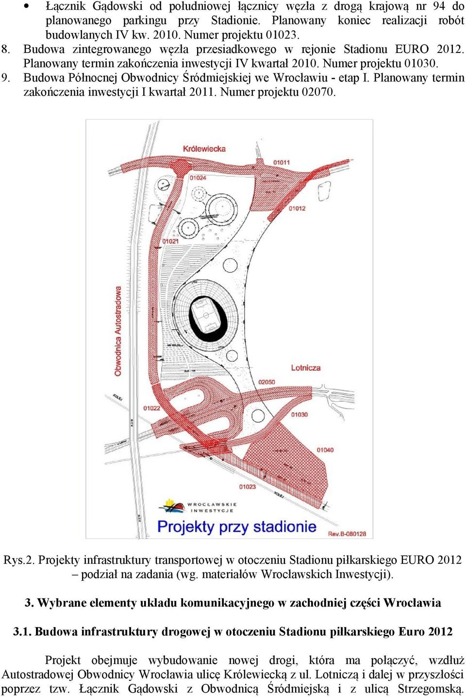 Budowa Północnej Obwodnicy Śródmiejskiej we Wrocławiu - etap I. Planowany termin zakończenia inwestycji I kwartał 20