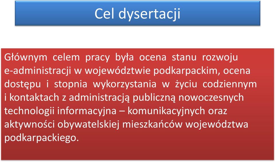 codziennym i kontaktach z administracją publiczną nowoczesnych technologii