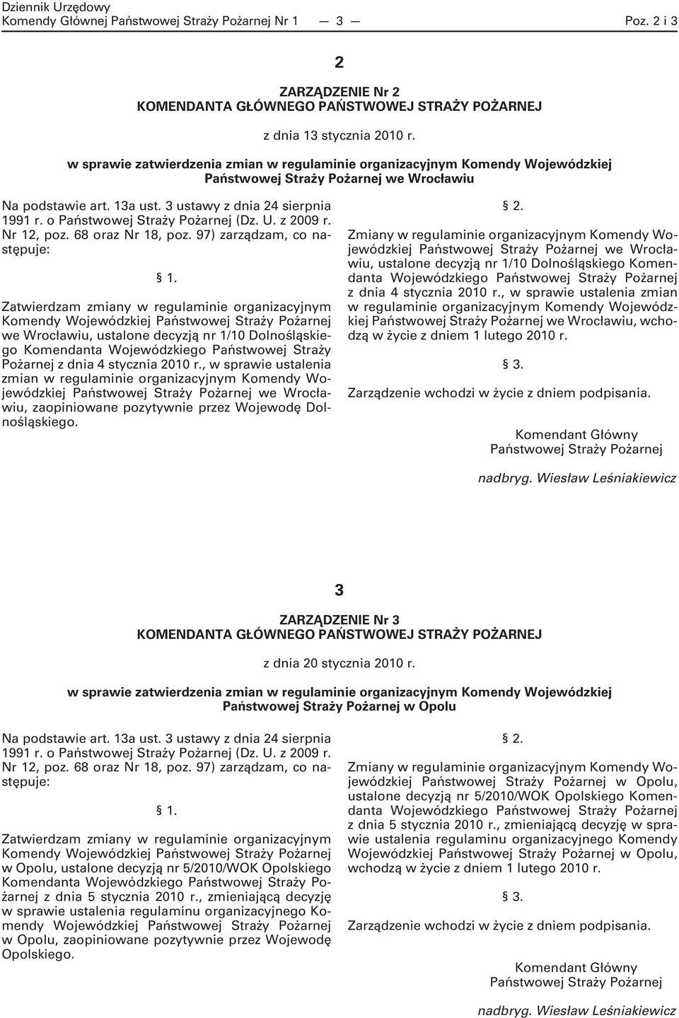 o Państwowej Straży Pożarnej (Dz. U. z 2009 r. Nr 12, poz. 68 oraz Nr 18, poz.