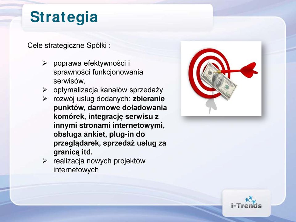 darmowe doładowania komórek, integrację serwisu z innymi stronami internetowymi, obsługa