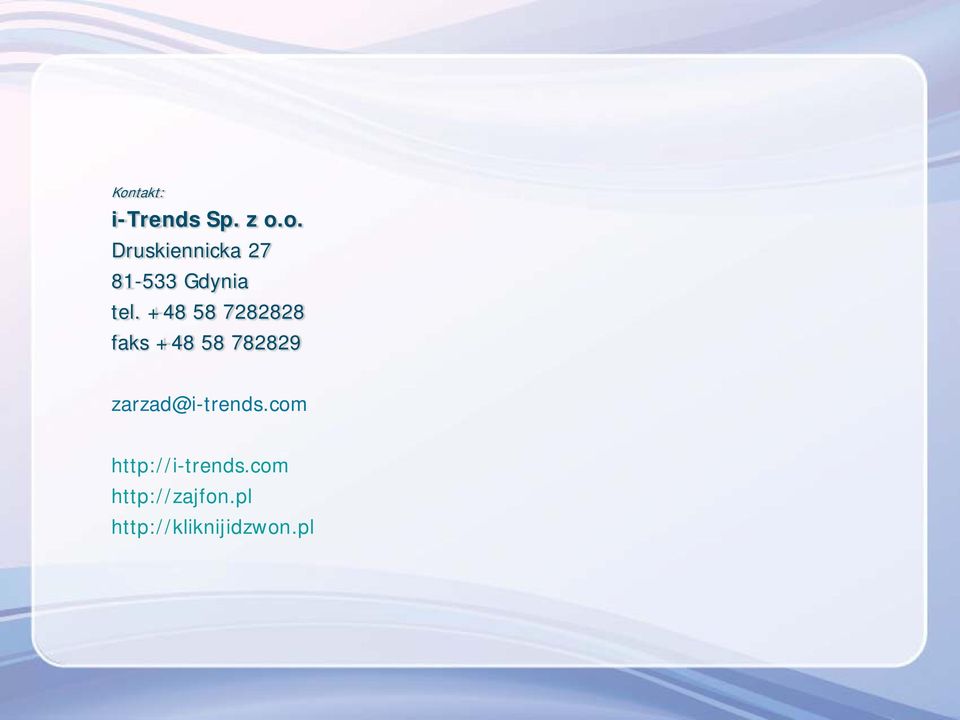 zarzad@i-trends.com http://i-trends.