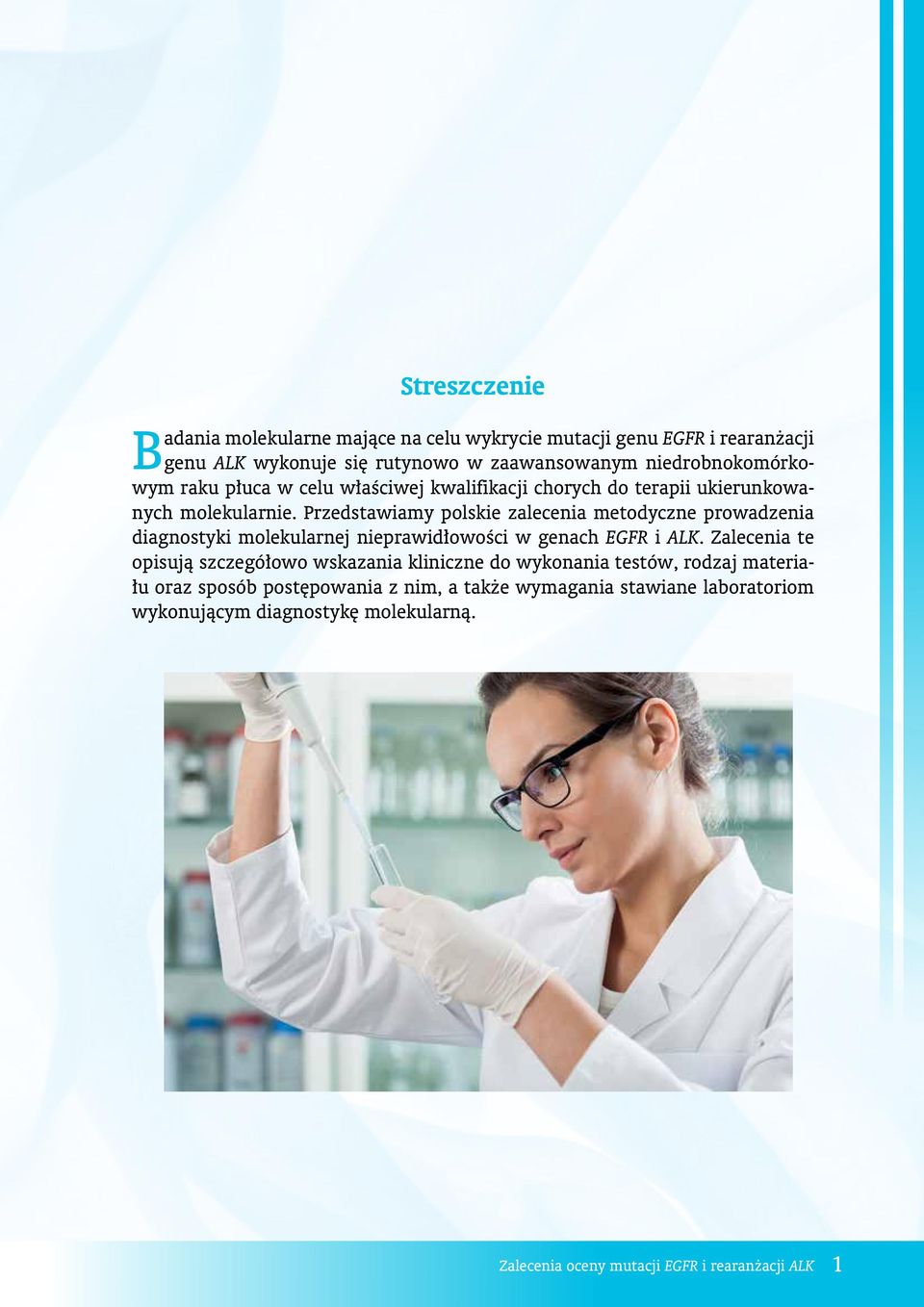 Przedstawiamy polskie zalecenia metodyczne prowadzenia diagnostyki molekularnej nieprawidłowości w genach EGFR i ALK.