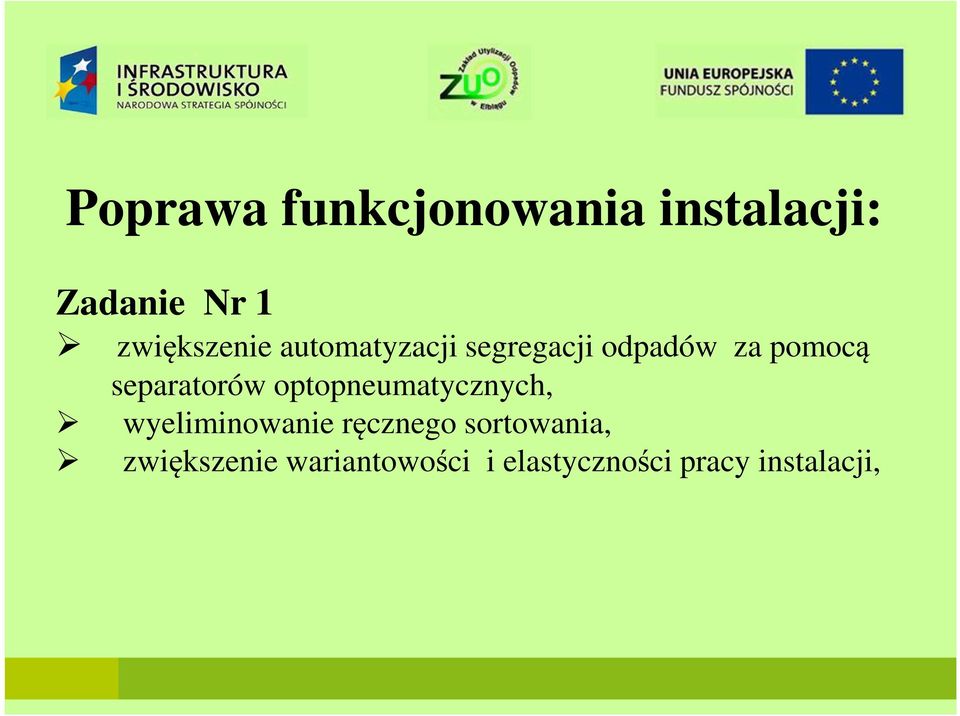 separatorów optopneumatycznych, wyeliminowanie ręcznego