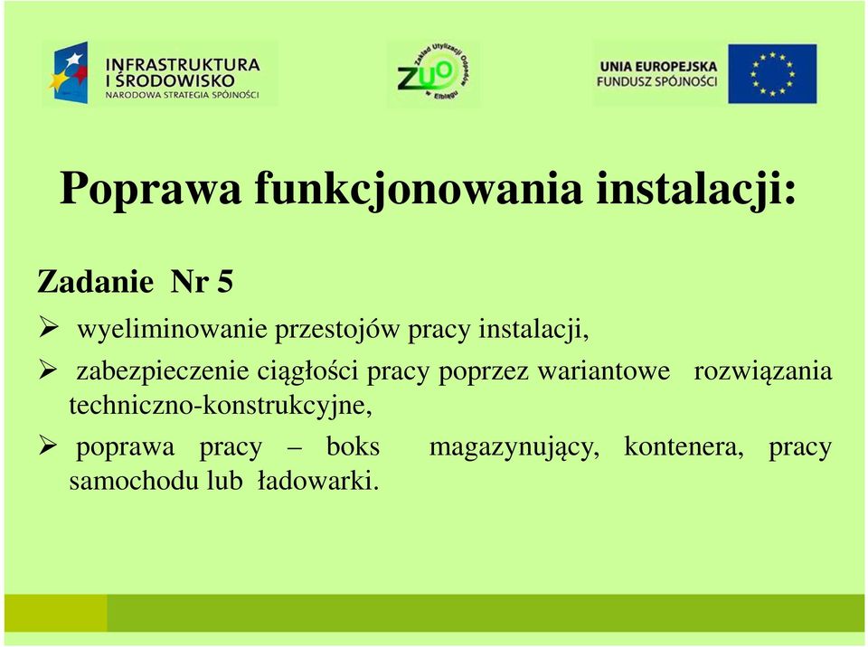 poprzez wariantowe techniczno-konstrukcyjne, rozwiązania