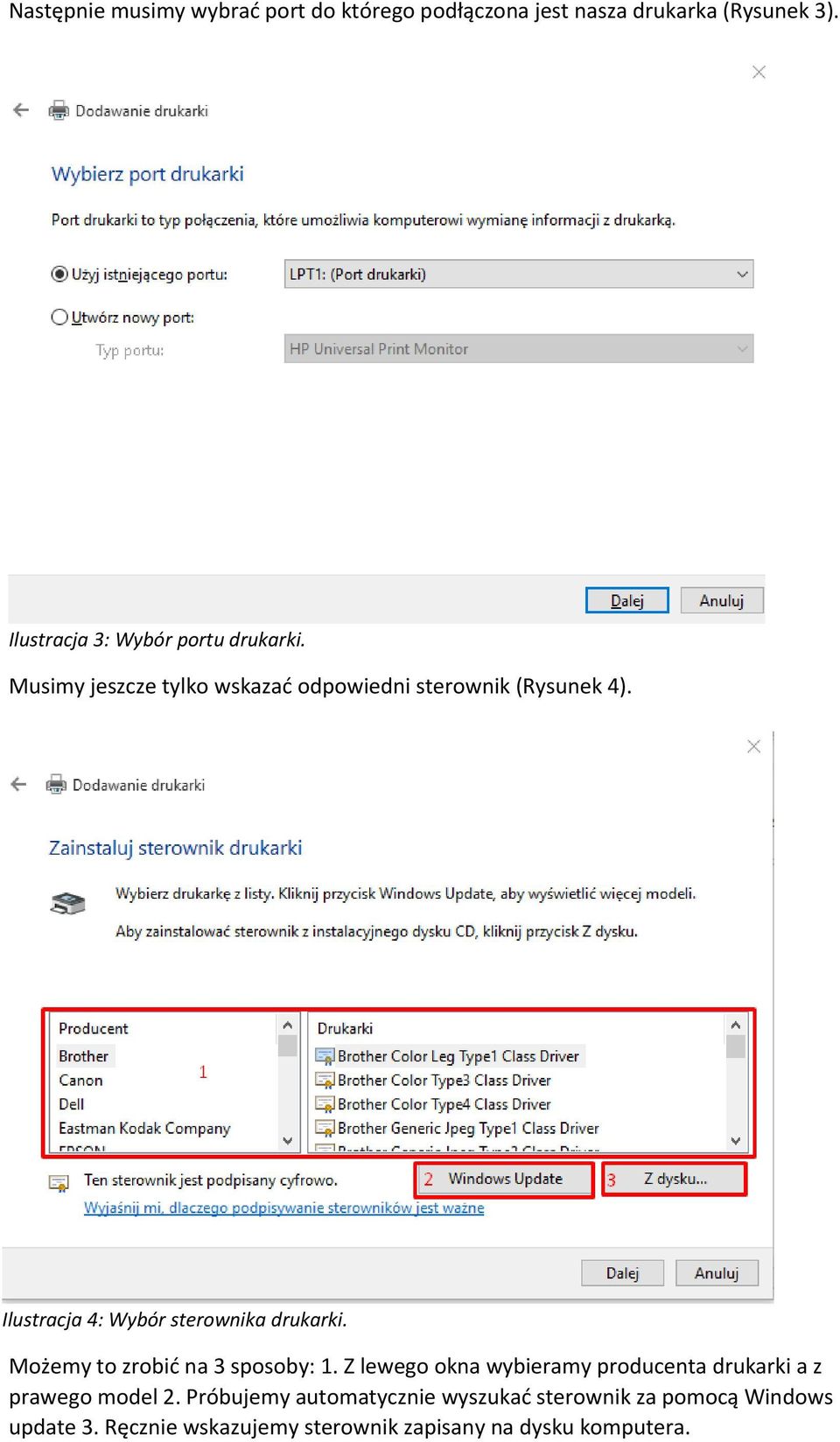 Ilustracja 4: Wybór sterownika drukarki. Możemy to zrobić na 3 sposoby: 1.
