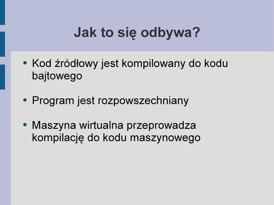 bajtowego Program jest rozpowszechniany