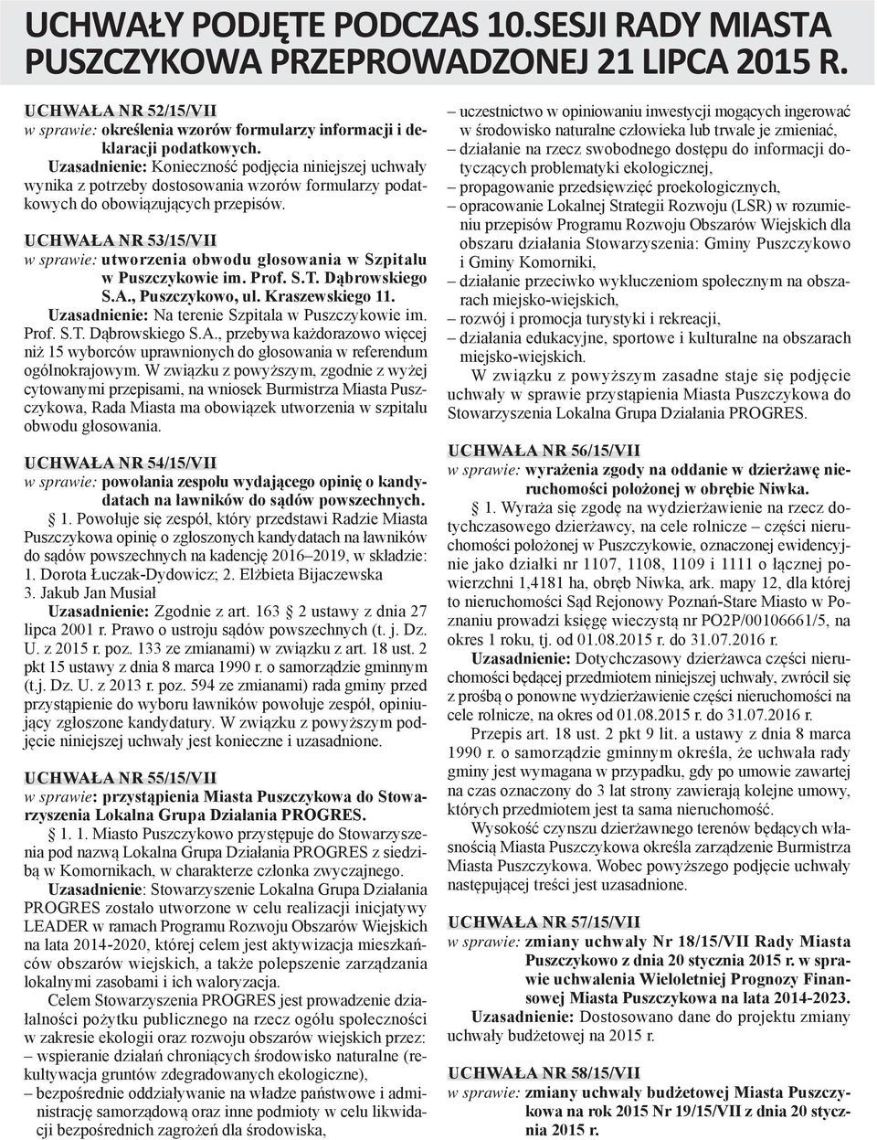 Uchwała Nr 53/15/VII w sprawie: utworzenia obwodu głosowania w Szpitalu w Puszczykowie im. Prof. S.T. Dąbrowskiego S.A., Puszczykowo, ul. Kraszewskiego 11.