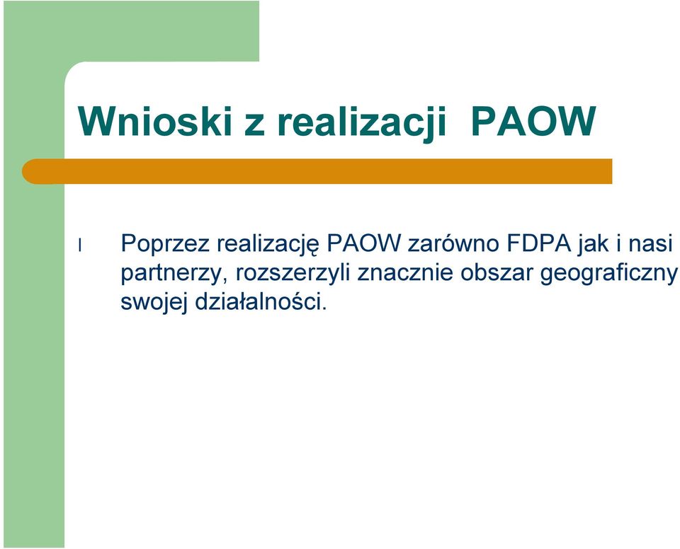 nasi partnerzy, rozszerzyli znacznie