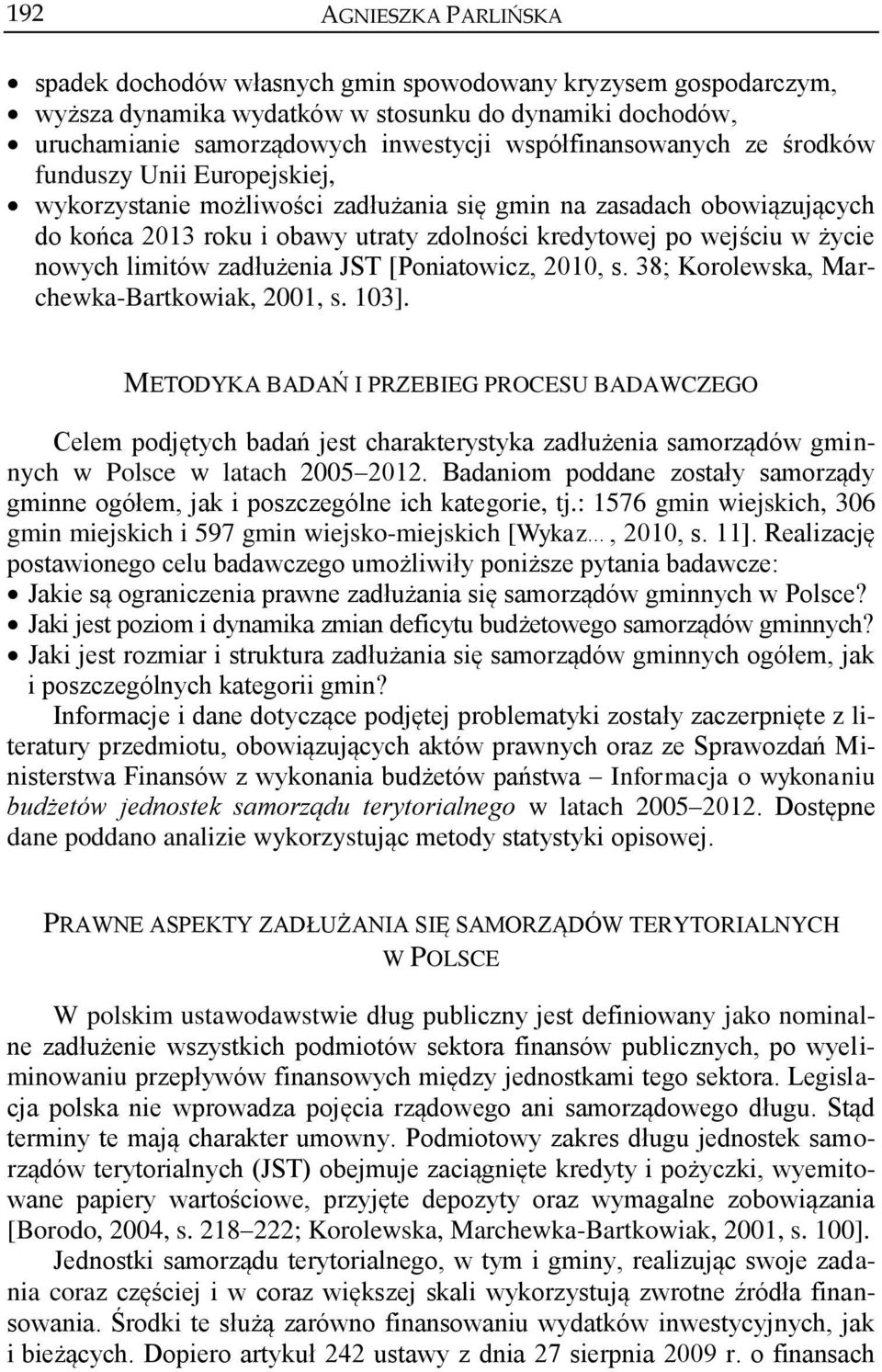 życie nowych limitów zadłużenia JST [Poniatowicz, 2010, s. 38; Korolewska, Marchewka-Bartkowiak, 2001, s. 103].